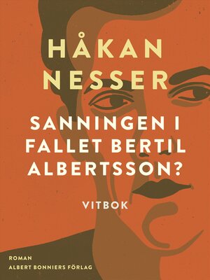 cover image of Sanningen i fallet Bertil Albertsson?